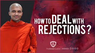 How to deal with rejections  Buddhism In English [upl. by Sile662]