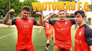 A GRANDE ESTREIA YOUTUBERS FC 1 [upl. by Krueger]