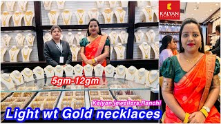 Just 5gm  12gm Light wt gold necklace designs from Kalyan jewellersSujata chowk Ranchi Necklaces [upl. by Clayberg353]