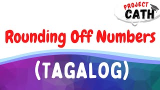 Rounding Off Numbers  Tagalog Tutorial Video [upl. by Nevins]