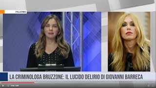 Altavilla Milicia  La criminologa Bruzzone Il lucido delirio di Giovanni Barreca [upl. by Elvera]