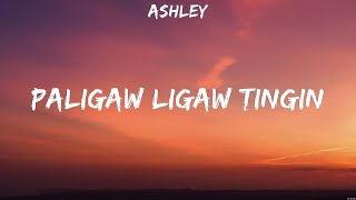 Ashley  Paligaw ligaw Tingin Lyrics [upl. by Nadual241]