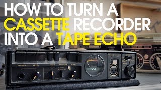 How to turn a cassette recorder into a tape echo [upl. by Noicpecnoc396]