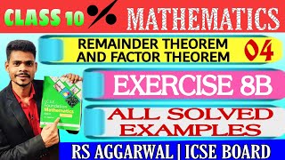 Class 10 mathsRemainder and Factor theoremexercise 8B all solved examples rs Aggrawal icse [upl. by Olihs]