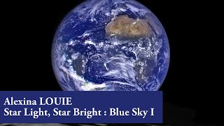 Alexina LOUIE ✦ Blue Sky I Star Light Star Bright ✦ Marc Bourdeau [upl. by Hogen508]