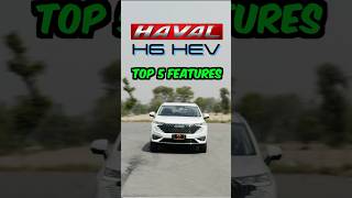 😱Top 5 Features of Haval H6 HEV Hybrid in Pakistan [upl. by Morrissey796]