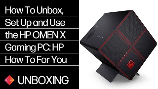 How To Unbox Set Up and Use the HP OMEN X Gaming PC HP How To For You  HP OMEN  HP Support [upl. by Anitsrihc]