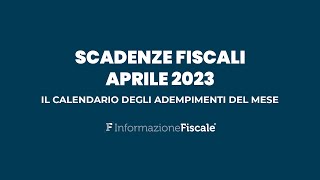 Scadenze fiscali aprile 2023 il calendario degli adempimenti del mese per privati e partite IVA [upl. by Anelem]