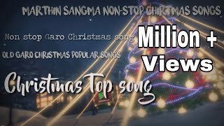 Martin Sangmanon  stop garo Christmas songs  garo Christmas popular song Old song  2022 [upl. by Corabel]