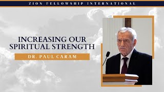 Increasing our Spiritual Strength  Dr Paul Caram  2024 Spring Pastors Convention [upl. by Notlek]