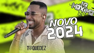 TOQUE DEZ  CD NOVO 2024 ATUALIZADO MÚSICAS NOVAS [upl. by Ymme]