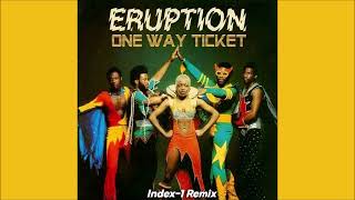 Eruption  One Way Ticket Index1 Remix Extended 2023 [upl. by Aicen]