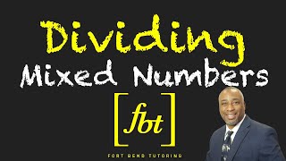 Dividing Mixed Numbers fbt [upl. by Olfe]