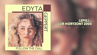 Edyta Geppert  Lepiej lub Horyzont 2000 [upl. by Christiansen]