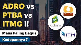 Saham ADRO vs PTBA vs ITMG  Mana Yang Paling Bagus Kedepannya [upl. by Alliehs]