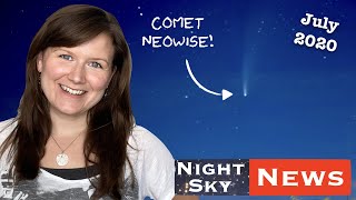 How to spot Comet NEOWISE plus the largest 3D map of the Universe  Night Sky News July 20 [upl. by Ahsikin]