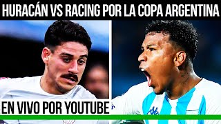 EN VIVO RACING VS HURACAN  COMENTA HUGO BALASSONE  COPA ARGENTINA  LA VERDAD DEPORTIVA [upl. by Dorkus36]