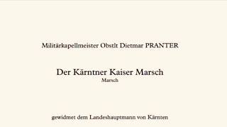 Militärmusik Kärnten  Der Kärntner Kaiser Marsch [upl. by Carlita]