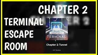 Roblox TERMINAL ESCAPE ROOM CHAPTER 2 Walkthrough [upl. by Brink570]