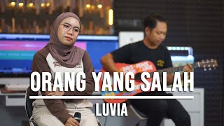 ORANG YANG SALAH  LUVIA LIVE COVER INDAH YASTAMI [upl. by Gamal]