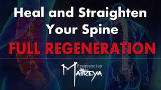 Spinal Alignment Maitreya Reiki™  Regenerate and Straighten Your Spine  Full Spine Regeneration [upl. by Shannen]