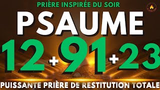 Psaume 911223 Puissante prière de restitution totale  prière inspirée du psaumecombat spirituel [upl. by Tena526]