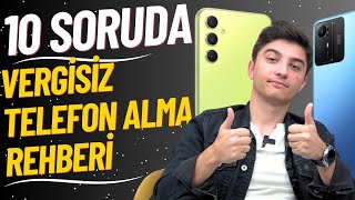 10 SORUDA VERGİSİZ TELEFON ALMA REHBERİ [upl. by Mailiw]