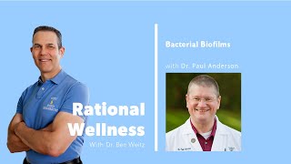 Bacterial Biofilms with Dr Paul Anderson Rational Wellness Podcast 210 [upl. by Emearg]