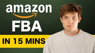 Amazon FBA in 15 Minutes  How To Sell on Amazon 2024 [upl. by Kizzie]