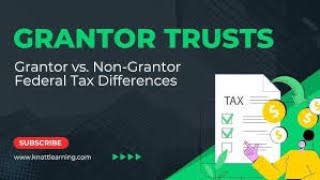 Grantor Trusts and Tax Reduction [upl. by Ecaroh349]