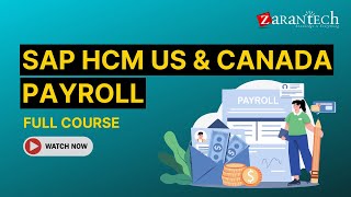 SAP HCM US amp Canada Payroll Full Course  ZaranTech [upl. by Gurevich]