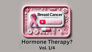 vol14 What is Hormone Therapy for Breast Cancer [upl. by Ahseikal]