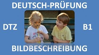 B1Prüfung DTZ  mündliche Prüfung  Bildbeschreibung Junge und Mädchen  Deutsch lernen [upl. by Ahseekat]