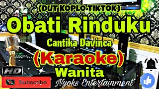 OBATI RINDUKU  Cantika Davinca  Cut Rani KARAOKE Koplo Viral Tiktok Nada Wanita  CISDO [upl. by Esmerelda304]