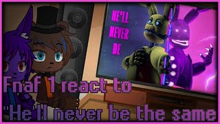 Fnaf 1 react to quotHell never be the samequot my au [upl. by Asseralc653]