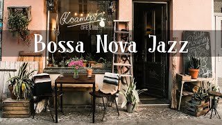 Smooth Bossa Nova Jazz Piano Music For Good Mood  Outdoor Coffee Shop Ambience [upl. by Vander]