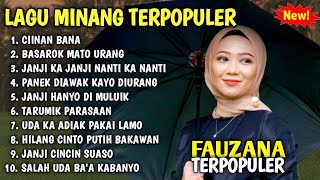 FAUZANA  LAGU MINANG FULL ALBUM TERBARU 2024  CIINAN BANA  TARUMIK PARASAAN  BASAROK MATO URANG [upl. by Dorrie708]