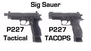 Sig P227 TACOPS vs P227 Tactical [upl. by Yenruoc]