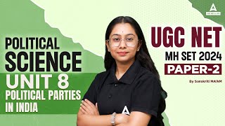 UGC NET Political Science Unit 8  Political Parties in India By Sanskriti Maam [upl. by Anirol]