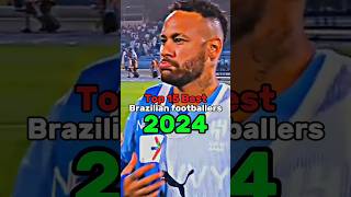 Top 15 Best Brazilian Players 2024  Best Brazilian Footballers [upl. by Keemahs22]