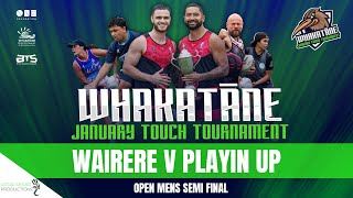 WAIRERE V PLAYIN UP  Open Mens SEMI FINAL  Whakatāne January Touch Tournament 2024 [upl. by Noxaj230]