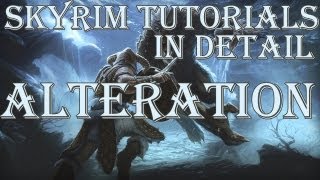 Skyrim Tutorials Alteration in Detail [upl. by Dimitry]