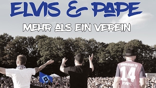 ELVIS amp PAPE  Mehr als ein Verein HD offizielles Video [upl. by Eiramait]