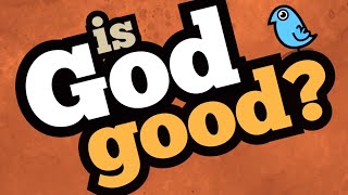 Is God Good [upl. by Tristram524]