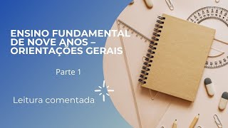 ENSINO FUNDAMENTAL DE NOVE ANOS – ORIENTAÇÕES GERAIS  Parte 1 Concurso de Carapicuíba [upl. by Luebke]