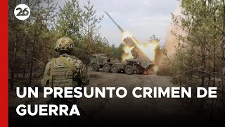 Ucrania reportó un nuevo crimen de guerra [upl. by Ahsinel]