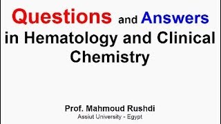 Questions and answers in Hematology and Clinical Chemistry Arabic 2015 [upl. by Gilus]