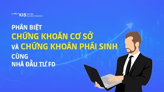 Phân biệt chứng khoán cơ sở và chứng khoán phái sinh cùng nhà đầu tư F0 [upl. by Adnolat]