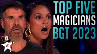 TOP FIVE BEST MAGICIANS 2023  Britains Got Talent These Auditions STUNNED The Judges [upl. by Robinia215]