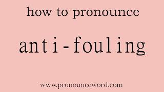 antifouling How to pronounce antifouling in english correctStart with A Learn from me [upl. by Ekez]